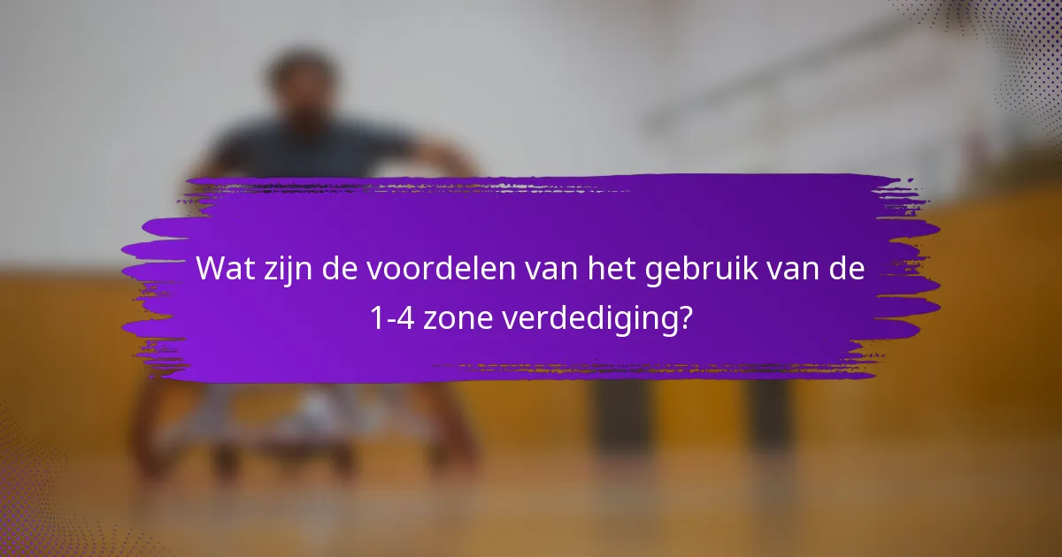 Wat zijn de voordelen van het gebruik van de 1-4 zone verdediging?